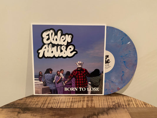 Elder Abuse - 'Born to Lose' LP